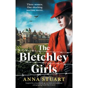 Bookouture The Bletchley Girls : Inspired By A Heartbreaking True Story, An Emotional And Gripping World War 2 Novel Bookouture The Bletchley Girls : Inspired By A Heartbreaking True Story, An Emotional And Gripping World War 2 Novel