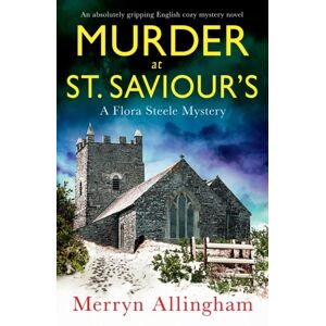 Bookouture Murder At St Saviour'S : An Absolutely Gripping English Cozy Mystery Novel Bookouture Murder At St Saviour'S : An Absolutely Gripping English Cozy Mystery Novel