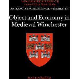 Archaeopress Object And Economy In Medieval Winchester Archaeopress Object And Economy In Medieval Winchester