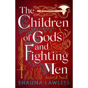 Bloomsbury Publishing PLC The Children Of Gods And Fighting Men Bloomsbury Publishing PLC The Children Of Gods And Fighting Men