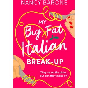 Bloomsbury Publishing PLC My Big Fat Italian Break-Up : An Absolutely Hilarious, Delightful, And Uplifting Rom-Com To Read In 2024! Bloomsbury Publishing PLC My Big Fat Italian Break-Up : An Absolutely Hilarious, Delightful, And Uplifting Rom-Com To Read In 2024!
