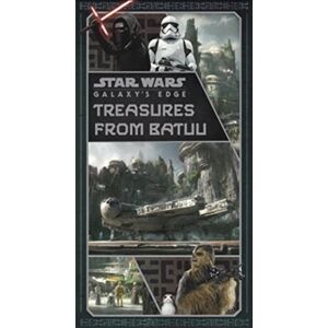 Titan Books Ltd Star Wars: Galaxy'S Edge: Treasures From Batuu Titan Books Ltd Star Wars: Galaxy'S Edge: Treasures From Batuu
