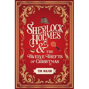 Titan Books Ltd Sherlock Holmes And The Twelve Thefts Of Christmas Titan Books Ltd Sherlock Holmes And The Twelve Thefts Of Christmas