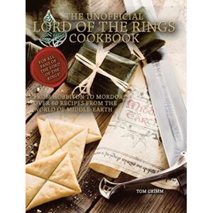 Titan Books Ltd Lord Of The Rings: The Unofficial Cookbook Titan Books Ltd Lord Of The Rings: The Unofficial Cookbook