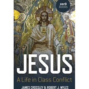 Collective Ink Jesus: A Life In Class Conflict Collective Ink Jesus: A Life In Class Conflict