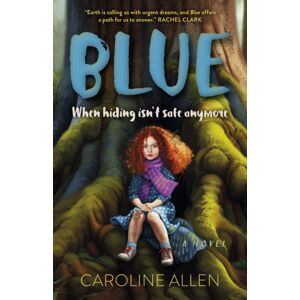 Collective Ink Blue : When Hiding Isn'T Safe Anymore - A Novel Collective Ink Blue : When Hiding Isn'T Safe Anymore - A Novel