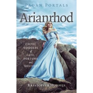 Collective Ink Pagan Portals - Arianrhod : Celtic Goddess Of Fate, Fortune And Destiny Collective Ink Pagan Portals - Arianrhod : Celtic Goddess Of Fate, Fortune And Destiny