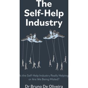 Collective Ink Self-Help Industry, The : Is The Self-Help Industry Really Helping Or Are We Being Misled? Collective Ink Self-Help Industry, The : Is The Self-Help Industry Really Helping Or Are We Being Misled?