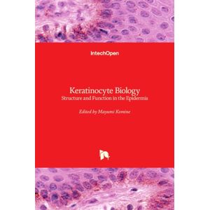 IntechOpen Keratinocyte Biology : Structure And Function In The Epidermis IntechOpen Keratinocyte Biology : Structure And Function In The Epidermis