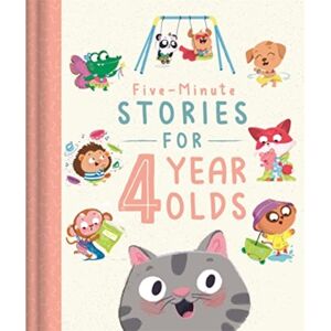 Bonnier Books Ltd Five-Minute Stories For 4 Year Olds Bonnier Books Ltd Five-Minute Stories For 4 Year Olds