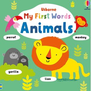 Usborne Publishing Ltd My First Words Animals Usborne Publishing Ltd My First Words Animals