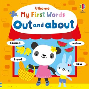 Usborne Publishing Ltd My First Words Out And About Usborne Publishing Ltd My First Words Out And About