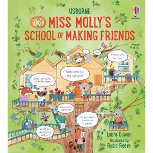 Usborne Publishing Ltd Miss Molly'S School Of Making Friends : A Friendship Book For Children Usborne Publishing Ltd Miss Molly'S School Of Making Friends : A Friendship Book For Children