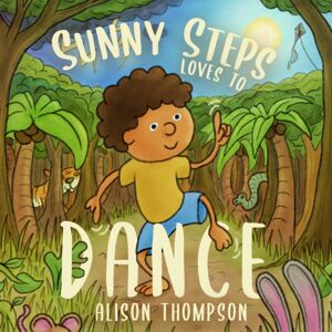 Cranthorpe Millner Publishers Sunny Steps Loves To Dance Cranthorpe Millner Publishers Sunny Steps Loves To Dance