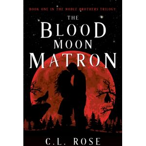 Cranthorpe Millner Publishers The Blood Moon Matron Cranthorpe Millner Publishers The Blood Moon Matron