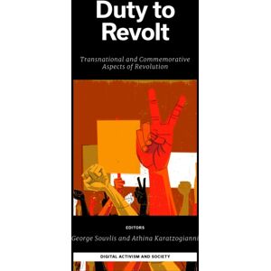 Emerald Publishing Limited Duty To Revolt : Transnational And Commemorative Aspects Of Revolution Emerald Publishing Limited Duty To Revolt : Transnational And Commemorative Aspects Of Revolution