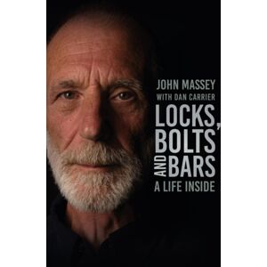 The History Press Ltd Locks, Bolts And Bars : A Life Inside The History Press Ltd Locks, Bolts And Bars : A Life Inside