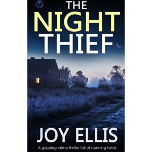 Joffe Books The Night Thief A Gripping Crime Thriller Full Of Stunning Twists Joffe Books The Night Thief A Gripping Crime Thriller Full Of Stunning Twists