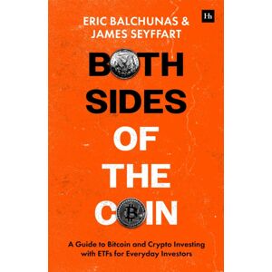 Harriman House Publishing Both Sides Of The Coin : A Guide To Bitcoin And Crypto Investing With Etfs For Everyday Investors Harriman House Publishing Both Sides Of The Coin : A Guide To Bitcoin And Crypto Investing With Etfs For Everyday Investors