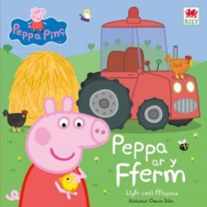 Rily Publications Ltd Peppa Ar Y Fferm Rily Publications Ltd Peppa Ar Y Fferm