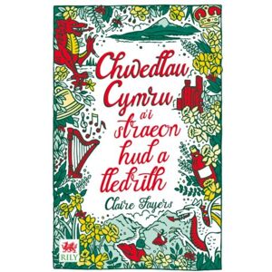 Rily Publications Ltd Chwedlau Cymru Rily Publications Ltd Chwedlau Cymru