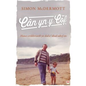 Rily Publications Ltd Darllen Yn Well: Can Yn Y Cof : Hanes Cerddoriaeth Yn Dod A ‘nhad Adref Eto Rily Publications Ltd Darllen Yn Well: Can Yn Y Cof : Hanes Cerddoriaeth Yn Dod A ‘nhad Adref Eto