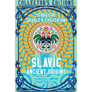 Flame Tree Publishing Slavic Ancient Origins : Stories Of People & Civilization Flame Tree Publishing Slavic Ancient Origins : Stories Of People & Civilization