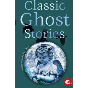 Flame Tree Publishing Classic Ghost Stories Flame Tree Publishing Classic Ghost Stories