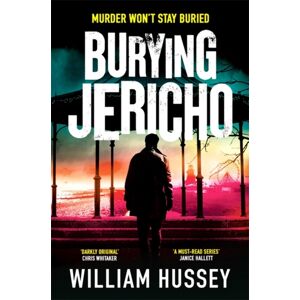 Bonnier Books Ltd Burying Jericho : The Brand 2025 Crime Thriller From The Award-Winning Author Of Killing Jericho Bonnier Books Ltd Burying Jericho : The Brand 2025 Crime Thriller From The Award-Winning Author Of Killing Jericho