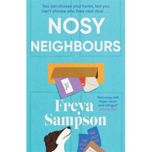 Bonnier Books Ltd Nosy Neighbours : The Heartwarming Novel With A Cosy Mystery From The Author Of The Last Library Bonnier Books Ltd Nosy Neighbours : The Heartwarming Novel With A Cosy Mystery From The Author Of The Last Library
