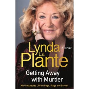 Bonnier Books Ltd Getting Away With Murder : My Unexpected Life On Page, Stage And Screen Bonnier Books Ltd Getting Away With Murder : My Unexpected Life On Page, Stage And Screen