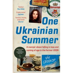 Bonnier Books Ltd One Ukrainian Summer : A Memoir About Falling In Love And Coming Of Age In The Former Ussr Bonnier Books Ltd One Ukrainian Summer : A Memoir About Falling In Love And Coming Of Age In The Former Ussr