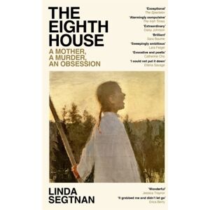 Bonnier Books Ltd The Eighth House : A Mother, A Murder, An Obsession Bonnier Books Ltd The Eighth House : A Mother, A Murder, An Obsession