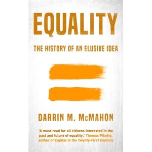 Bonnier Books Ltd Equality : The History Of An Elusive Idea Bonnier Books Ltd Equality : The History Of An Elusive Idea