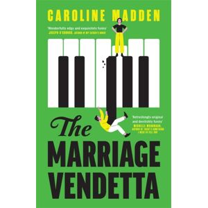 Bonnier Books Ltd The Marriage Vendetta : 'Wonderfully Edgy And Exquisitely Funny' - Joseph O'Connor Bonnier Books Ltd The Marriage Vendetta : 'Wonderfully Edgy And Exquisitely Funny' - Joseph O'Connor