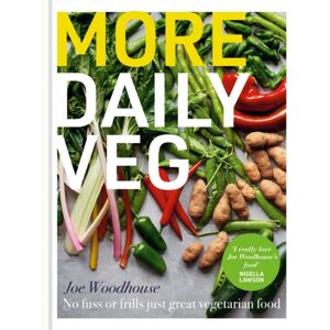 Octopus Publishing Group More Daily Veg : No Fuss Or Frills, Just Great Vegetarian Food Octopus Publishing Group More Daily Veg : No Fuss Or Frills, Just Great Vegetarian Food