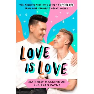 Octopus Publishing Group Love Is Love : The Absolute Must-Have Guide To Coming Out From Your Favourite Agony Uncles Octopus Publishing Group Love Is Love : The Absolute Must-Have Guide To Coming Out From Your Favourite Agony Uncles