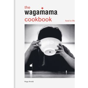 Octopus Publishing Group The Wagamama Cookbook Octopus Publishing Group The Wagamama Cookbook