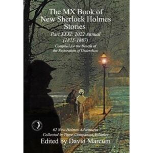 MX Publishing The Mx Book Of Sherlock Holmes Stories - Part Xxxi : 2022 Annual (1875-1887) MX Publishing The Mx Book Of Sherlock Holmes Stories - Part Xxxi : 2022 Annual (1875-1887)