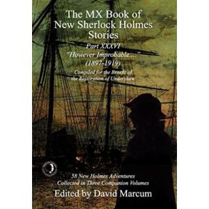 MX Publishing The Mx Book Of Sherlock Holmes Stories Part Xxxvi : However Improbable (1897-1919) MX Publishing The Mx Book Of Sherlock Holmes Stories Part Xxxvi : However Improbable (1897-1919)