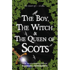 Luath Press Ltd The Boy, The Witch & The Queen Of Scots Luath Press Ltd The Boy, The Witch & The Queen Of Scots