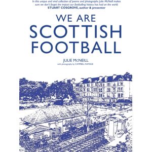 Luath Press Ltd We Are Scottish Football Luath Press Ltd We Are Scottish Football