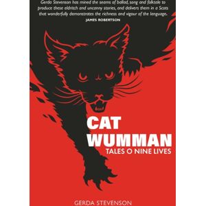 Luath Press Ltd Cat Wumman : Tales O Nine Lives Luath Press Ltd Cat Wumman : Tales O Nine Lives