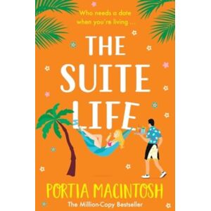 Boldwood Books Ltd The Suite Life : A Friends-To-Lovers, Close Proximity Romantic Comedy From Multi-Million-Copy seller Portia Macintosh Boldwood Books Ltd The Suite Life : A Friends-To-Lovers, Close Proximity Romantic Comedy From Multi-Million-Copy seller Portia Macintosh