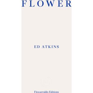 Fitzcarraldo Editions Flower Fitzcarraldo Editions Flower