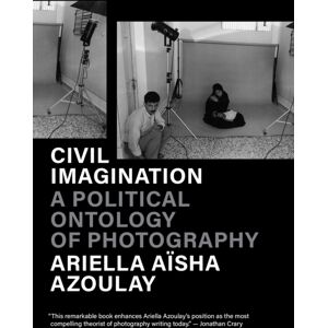Verso Books Civil Imagination : A Political Ontology Of Photography Verso Books Civil Imagination : A Political Ontology Of Photography