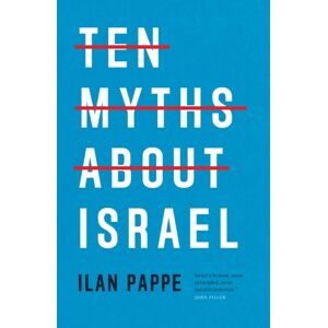 Verso Books Ten Myths About Israel Verso Books Ten Myths About Israel