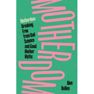 Verso Books Motherdom : Breaking Free From Bad Science And Good Mother Myths Verso Books Motherdom : Breaking Free From Bad Science And Good Mother Myths
