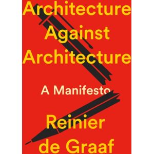 Verso Books Architecture Against Architecture : A Manifesto Verso Books Architecture Against Architecture : A Manifesto