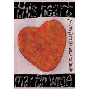 Wild Goose Publications This Heart : Poems From The Universe Inside Wild Goose Publications This Heart : Poems From The Universe Inside